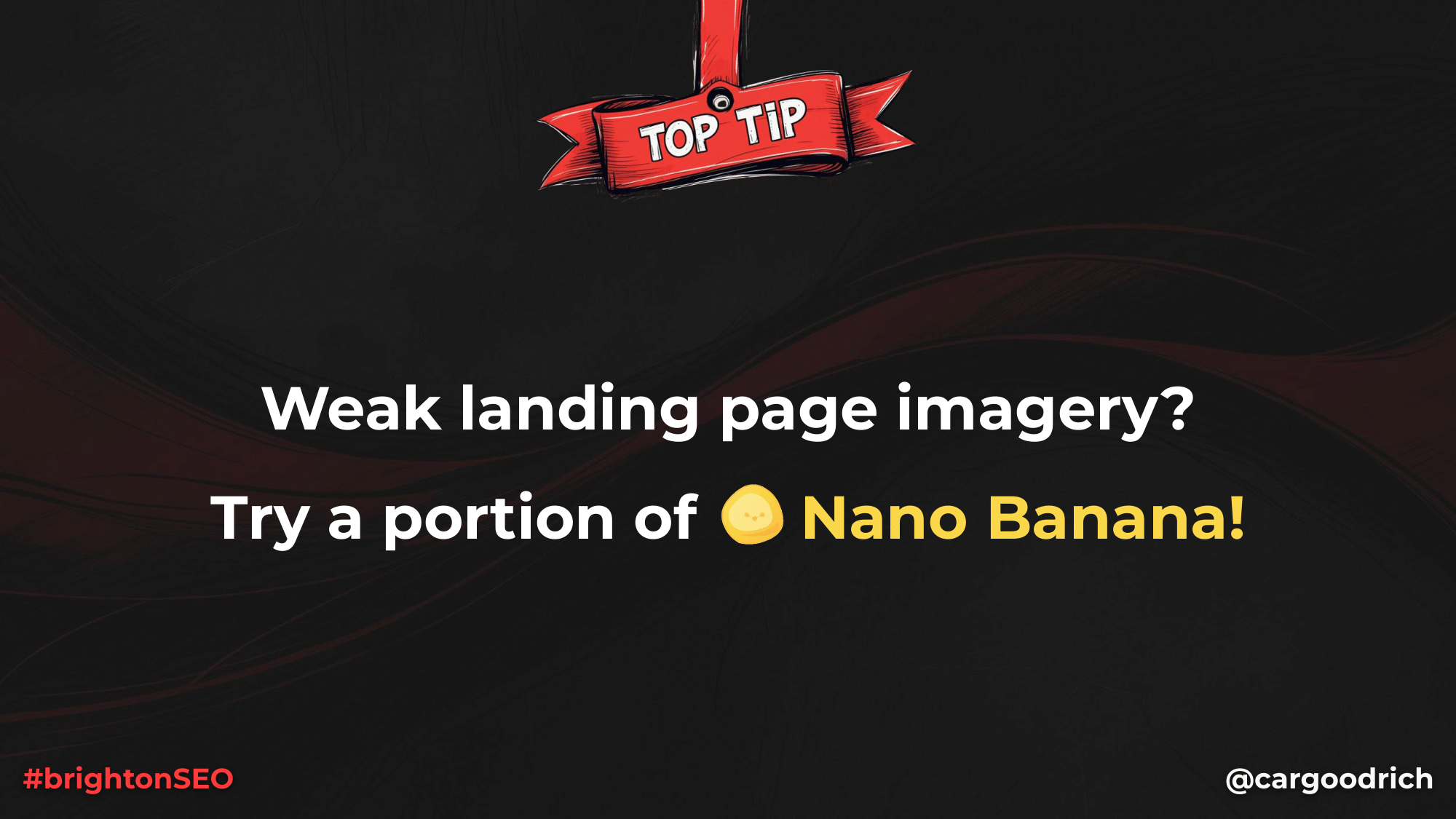 Top tip slide encouraging brands to improve landing page imagery using AI image generation tools such as Nano Banana