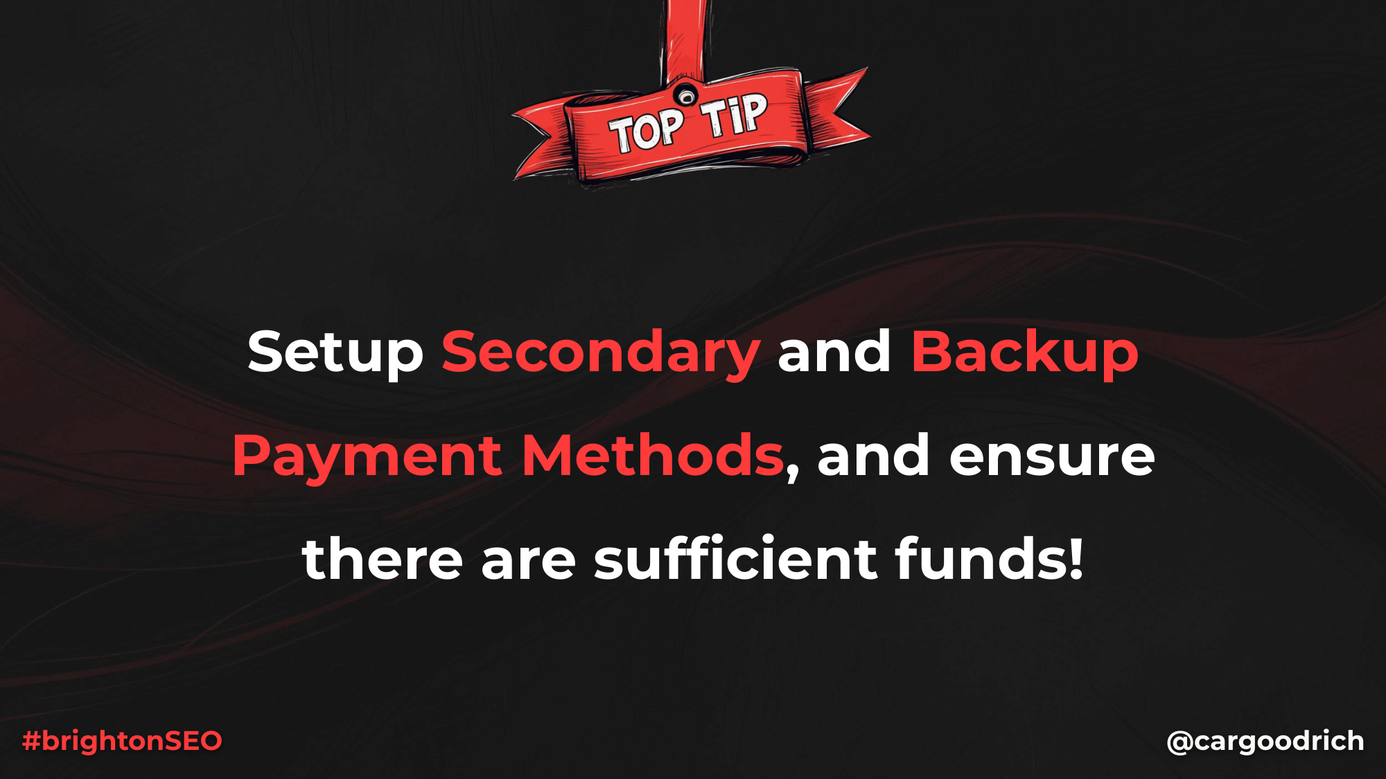 Presentation slide highlighting the importance of setting up secondary and backup payment methods to prevent advertising disruptions.