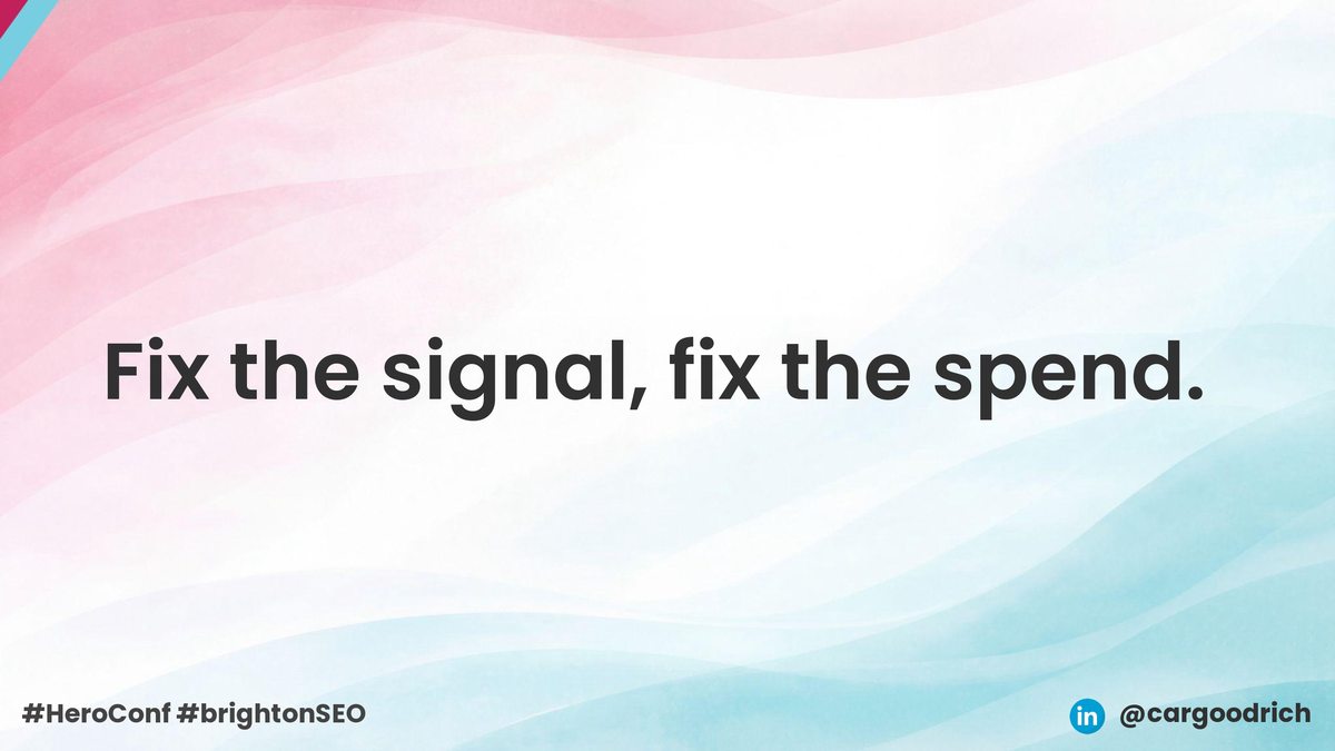 Hero Conf 2026 slide by Christian Goodrich: Fix the signal, fix the spend